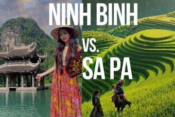 Ninh Binh vs Sapa – Comprehensive Guide to Choose Your Perfect Place