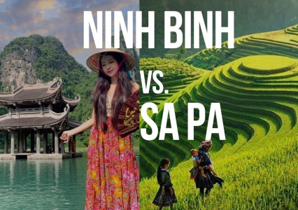 Ninh Binh vs Sapa – Comprehensive Guide to Choose Your Perfect Place